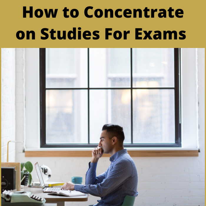 how to concentrate on studies