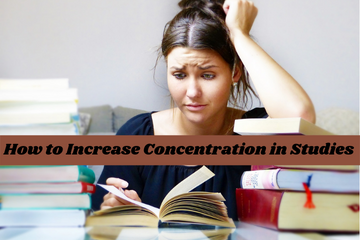 How To Increase Concentration In Studies?12 Best Ways To Improve Your ...